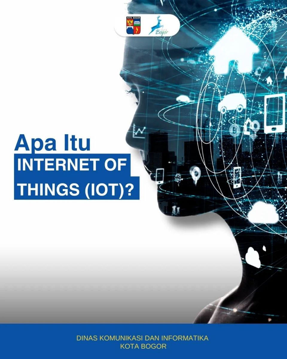 APA ITU INTERNET OF THINGS ( IOT )? | DISKOMINFO KOTA BOGOR